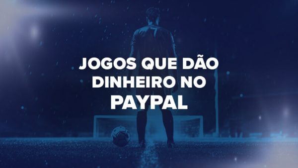 Jogos que dão dinheiro no PayPal