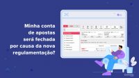 Minha conta de apostas será fechada por causa da nova regulamentação?